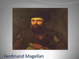 Ferdinand Magellan
 