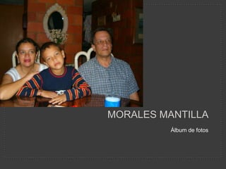  Morales mantilla   Álbum de fotos  