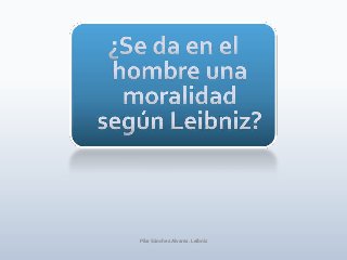 Pilar Sánchez Alvarez. Leibniz
 