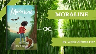 MORALINE
By Cintia Alfonso Fior
 