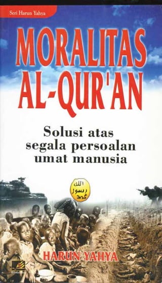 Moralitas al qur'an. indonesian. bahasa indonesia
