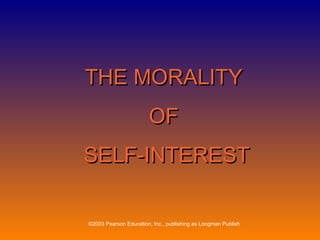 THE MORALITY  OF  SELF-INTEREST 