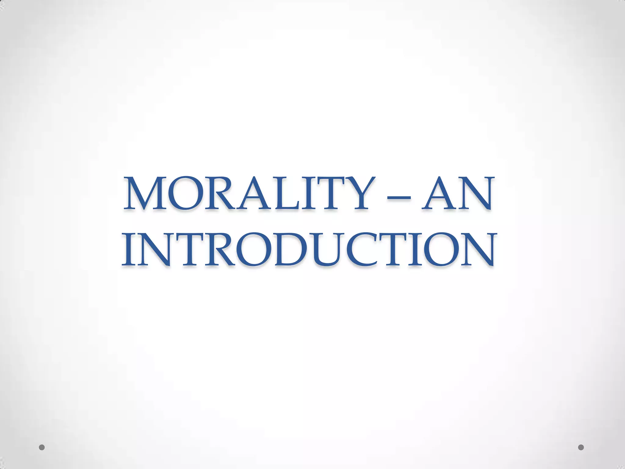 Morality – an introduction powerpoint | PPTX