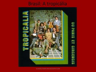 Brasil: A tropicália




    GUIADELITERATURA.BLOGSPOT.COM
 