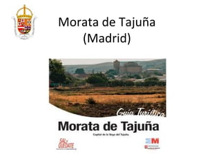 Morata de Tajuña
   (Madrid)
 