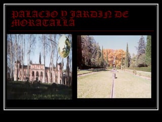 PALACIO Y JARDIN DE
MORATALLA
 