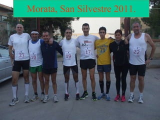 Morata, San Silvestre 2011. 