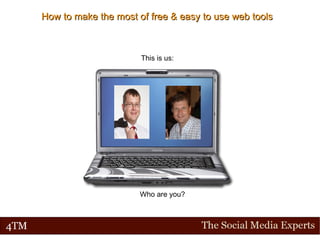 How to make the most of free & easy to use web tools This is us: David Sim Who are you? 