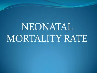 MATERNAL
MORTALITY RATE;
 