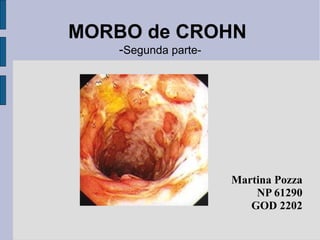 MORBO de CROHN  - Segunda parte- Martina Pozza NP 61290 GOD 2202 