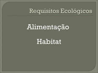 Alimentação Habitat 