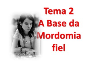 Tema 2
A Base da
Mordomia
fiel
 
