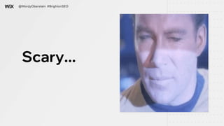 Scary...
@MordyOberstein #BrightonSEO
 