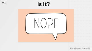 Is it?
@MordyOberstein #BrightonSEO
 