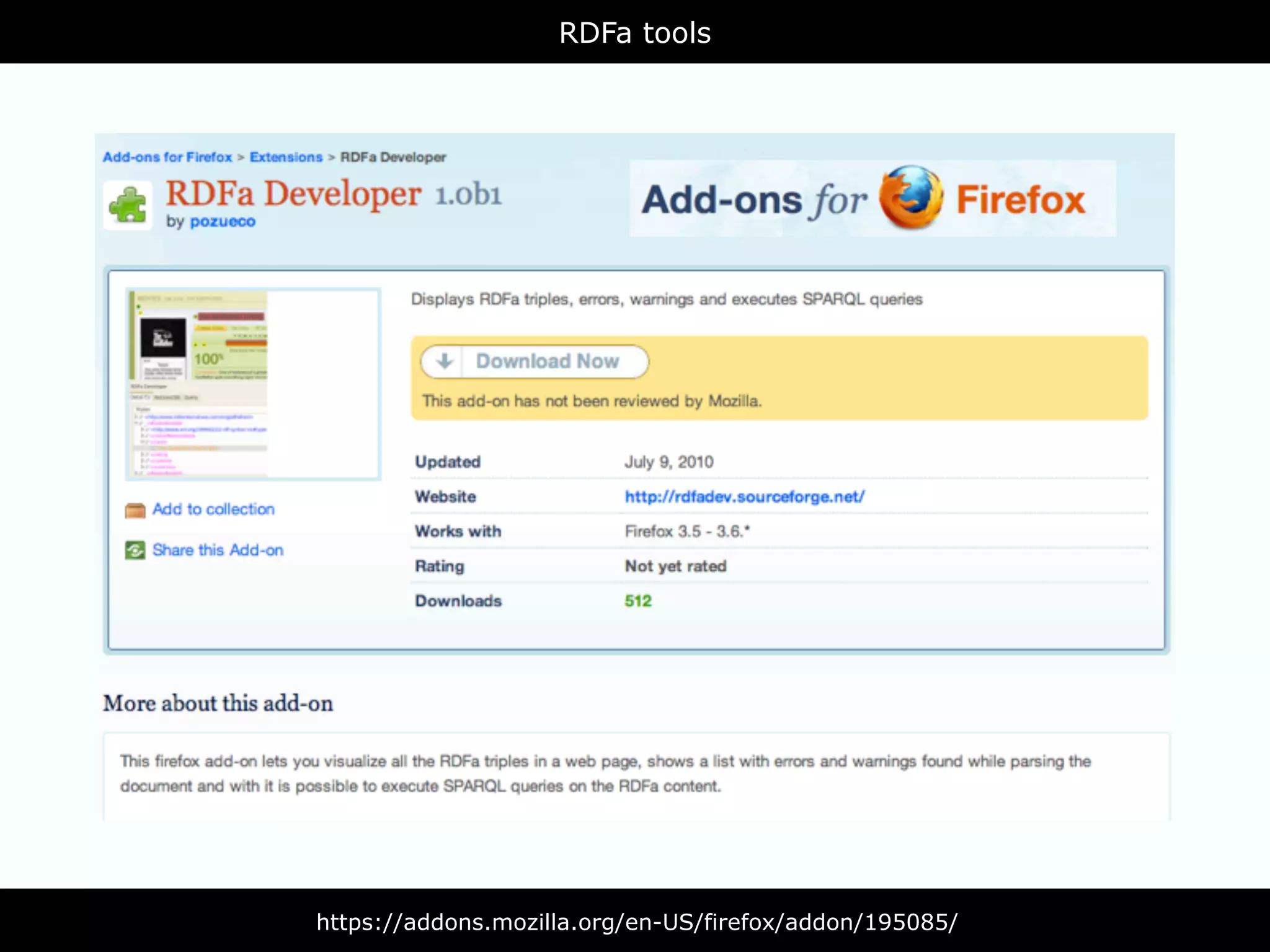 RDFa tools




https://addons.mozilla.org/en-US/firefox/addon/195085/
 