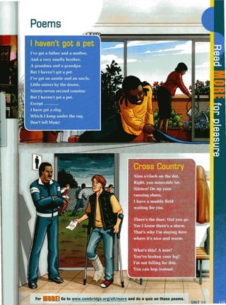 Poems
For Go to www.cambridge.org/elt/more and do a quiz on these poems.
 