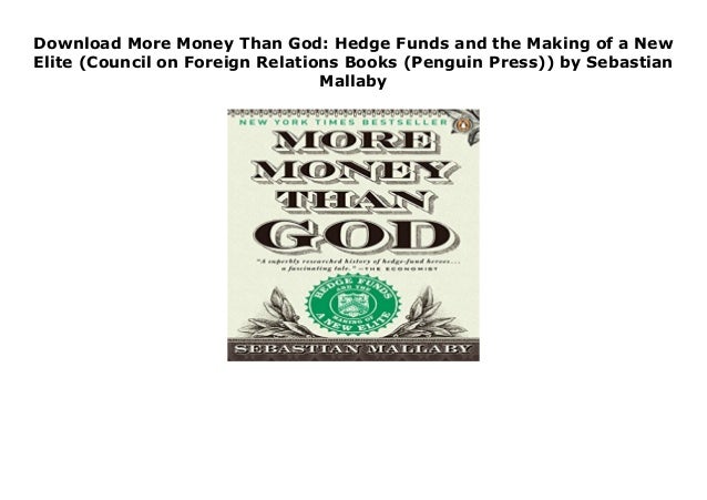 30+ More Money Than God: Hedge Funds And The Making Of A New Elite Pics