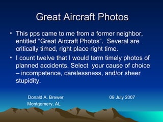 Great Aircraft Photos ,[object Object],[object Object],[object Object],[object Object]