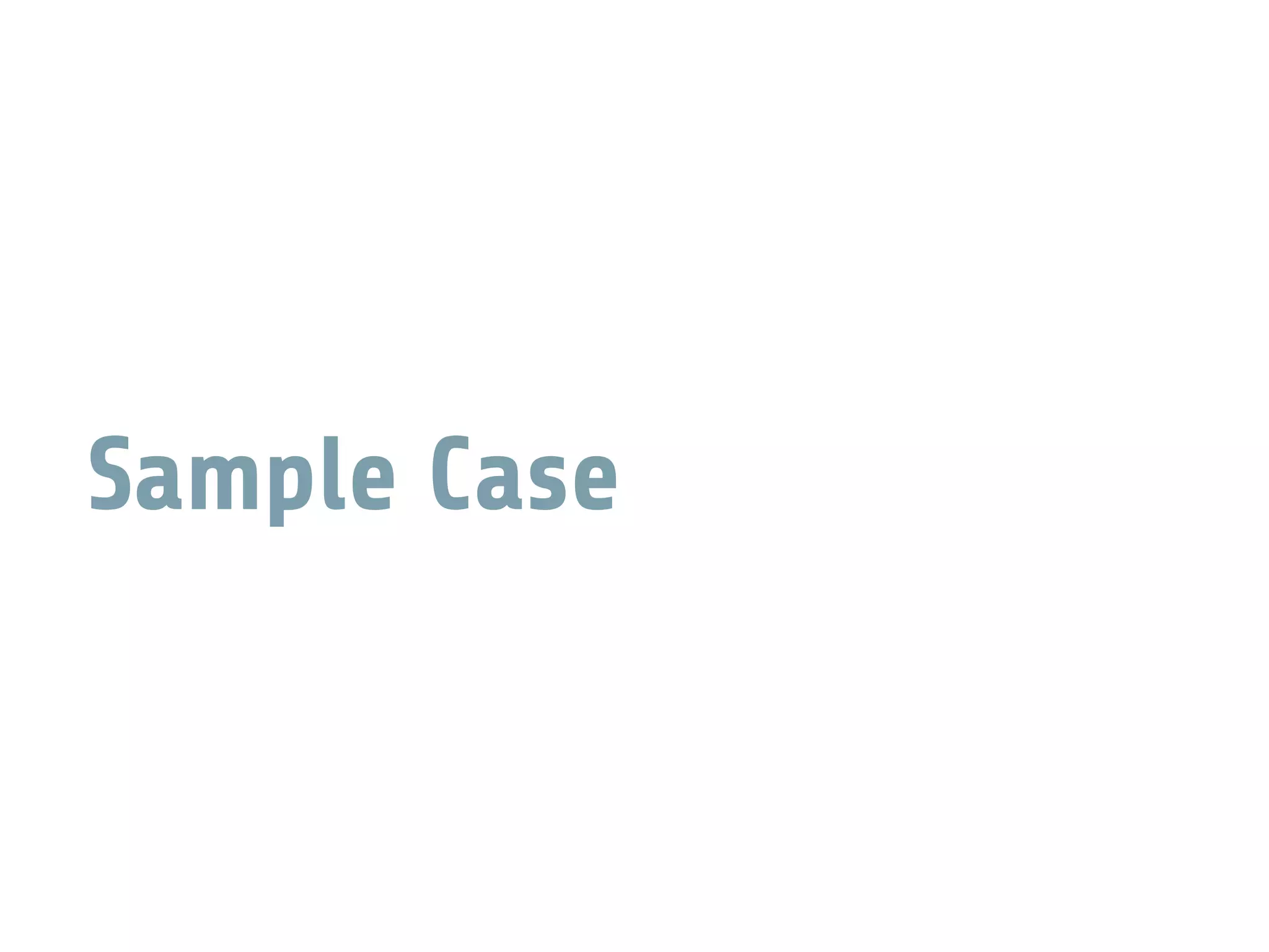 Sample Case
 