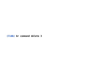 (lldb) br command delete 3
 