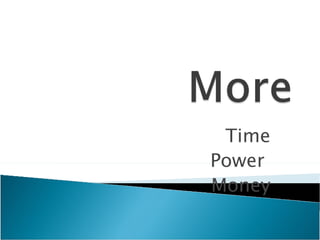 Time Power  Money 