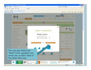 You can also delete the
“duck” if it’s a product you
never use, or don’t want to
buy from alice.com
 