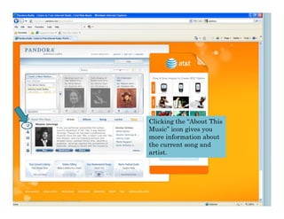 Clicking the “About This
Music” icon gives you
more information about
the current song and
artist.
 