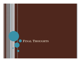 FINAL THOUGHTS
 