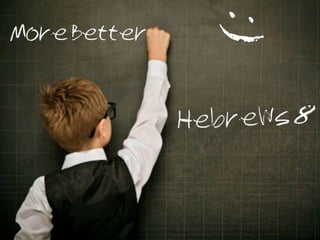 More Better Hebrews 8