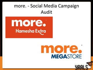 more. - Social Media Campaign
             Audit
 