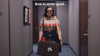 How to write good.
 