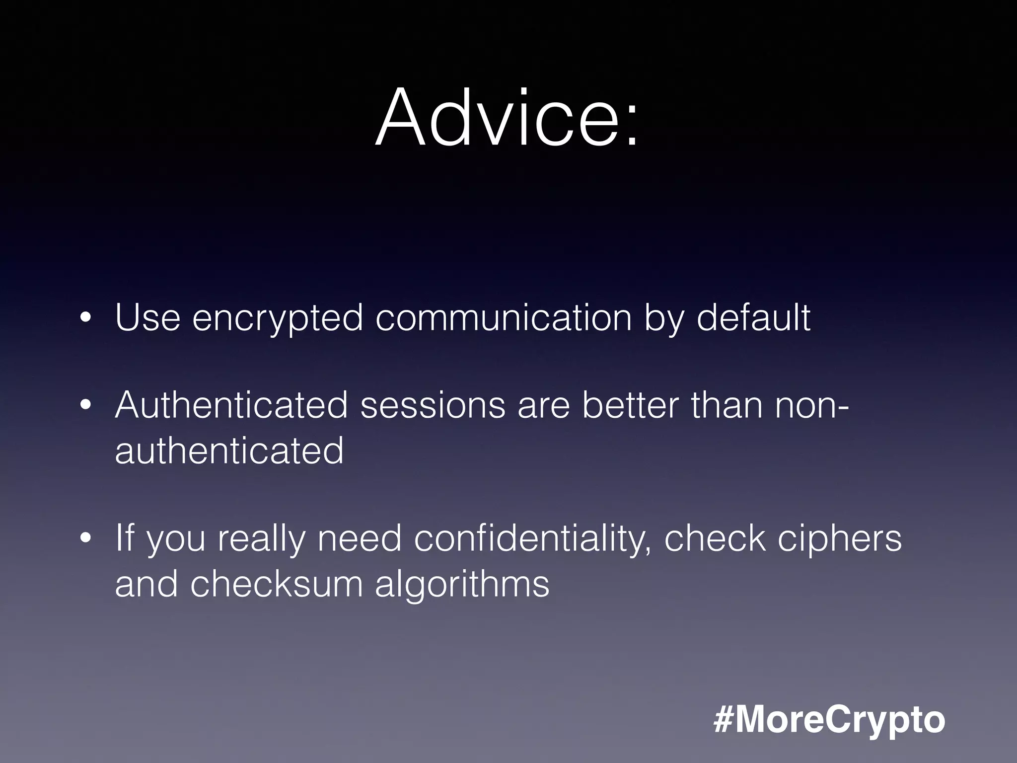 New solutions 
• Anchoring the certificate in DNS 
• Validating the certificate in DNS 
• No certificate - bare keys 
• Oppurtunistic Security with TLS 
DNSsec 
 