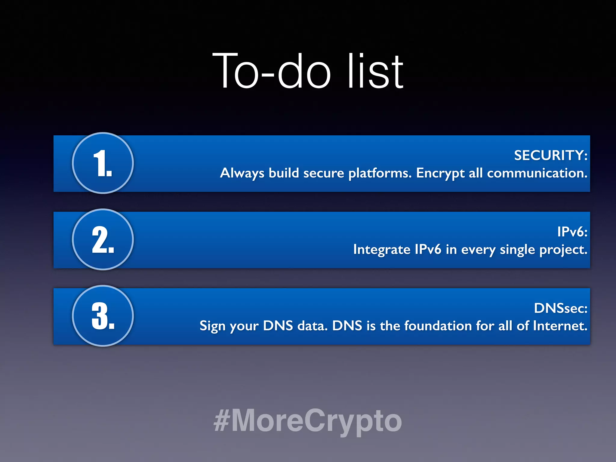 Security is a process 
• There will be other issues with 
TLS libraries, protocols and 
implementations 
• Having these is better than 
having no security, integrity, 
privacy or confidentiality 
 