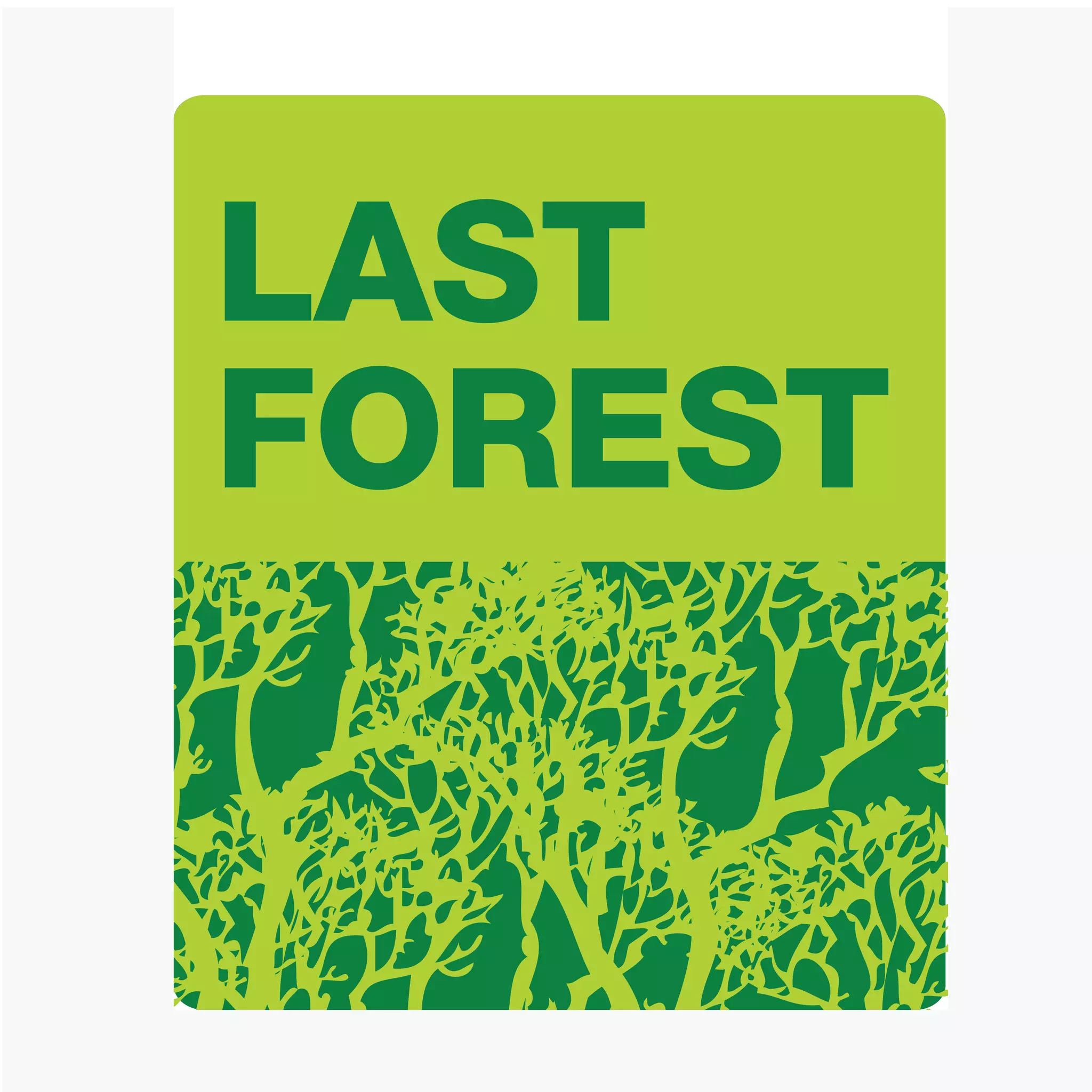 LAST
FOREST
 