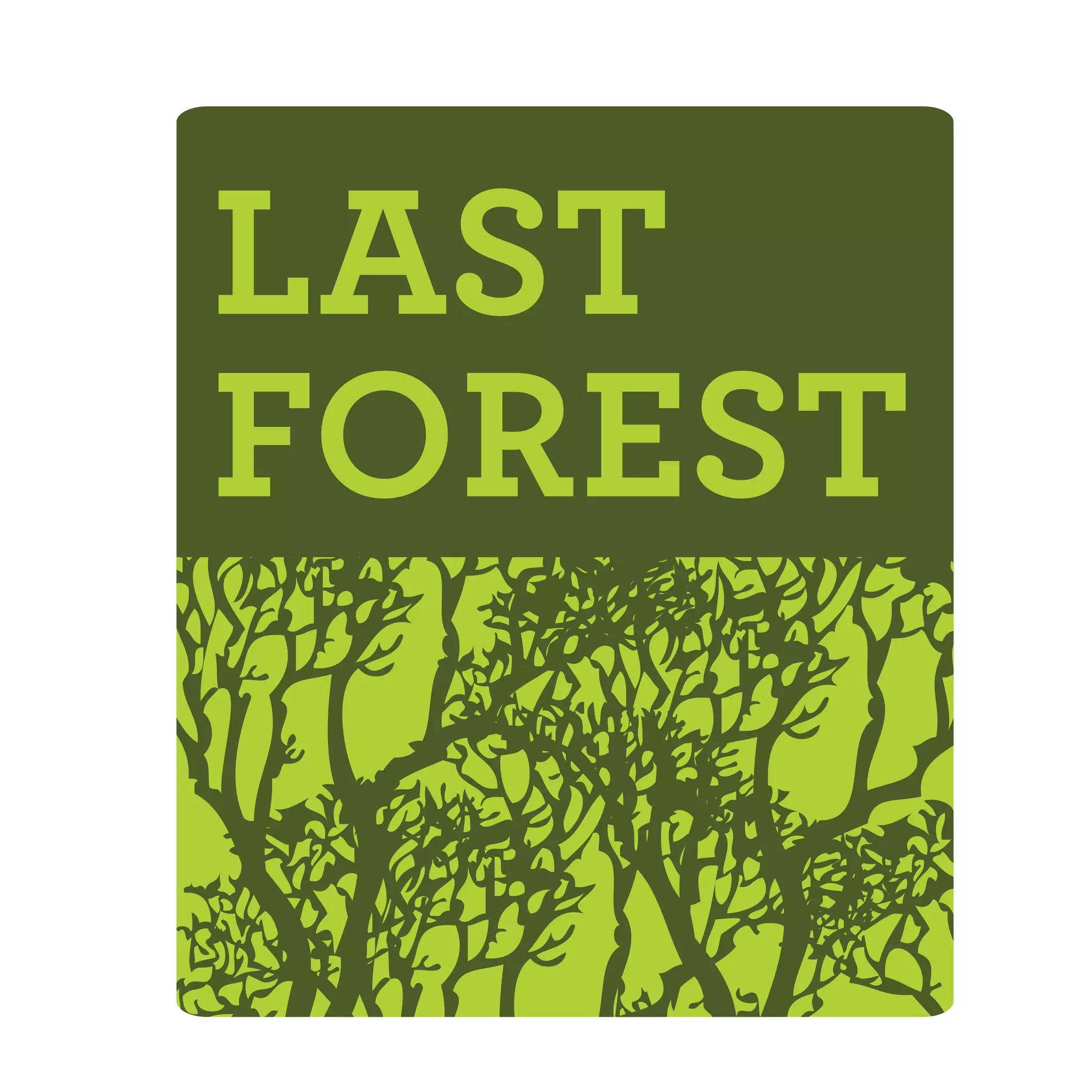 LAST
FOREST
 