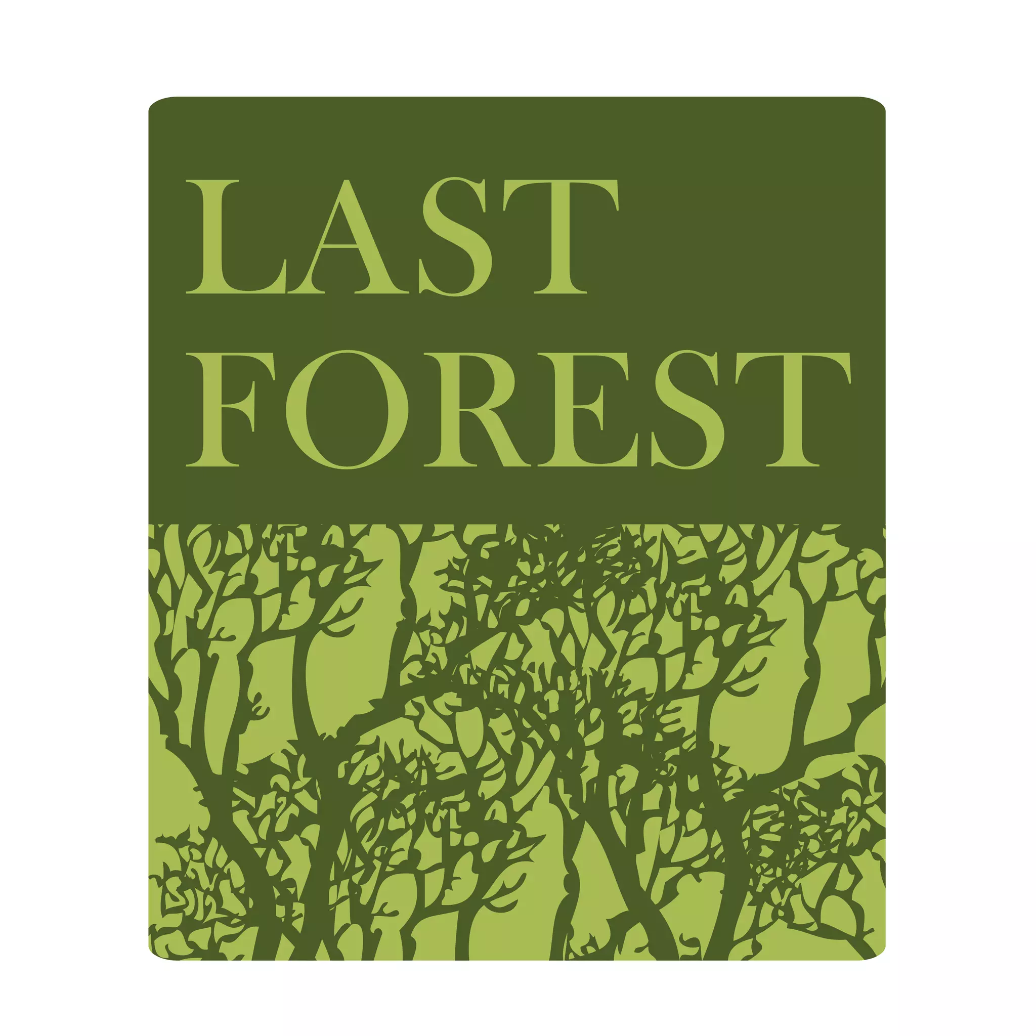 LAST
FOREST
 