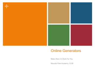 Online Generators Make Web 2.0 Work For You Mounds Park Academy 12.09 