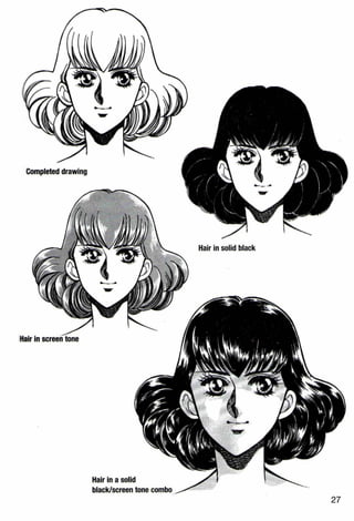 Completed drawing
Hair in screen tone
Hair in a solid
black/screen tone combo
Hair in solid black
27
 