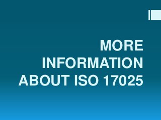 MORE
INFORMATION
ABOUT ISO 17025

 