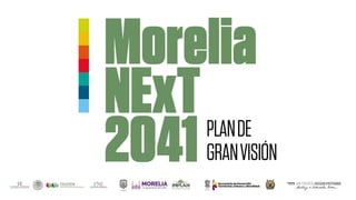 Morelia NExT. Proyecto Ciudad