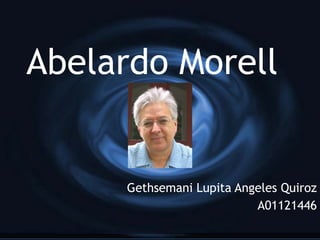 Abelardo Morell Gethsemani Lupita Angeles Quiroz A01121446 