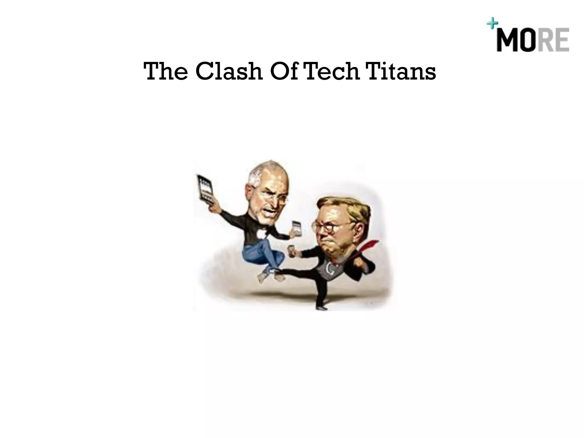 The Clash Of Tech Titans
 