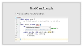 Final Class Example
• If we extends final class, it shows Error.
 