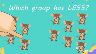 Which group has LESS?