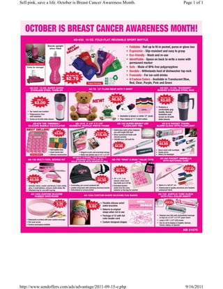 Sell pink, save a life. October is Breast Cancer Awareness Month.   Page 1 of 1




http://www.sendoffers.com/ads/advantage/2011-09-15-e.php             9/16/2011
 