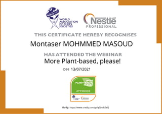 Montaser MOHMMED MASOUD
More Plant-based, please!
13/07/2021
https://www.credly.com/go/gQndb2VQ
Powered by TCPDF (www.tcpdf.org)
 