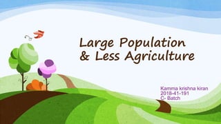 Less Population Less Noise More population and less agriculture | PPTX