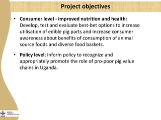 More pork by and for the poor: Catalyzing emerging smallholder pig value chains in Uganda for food security and poverty reduction