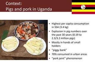 More pork and less parasites: A farm to fork approach for assessment and management of pork meat associated diseases in Uganda