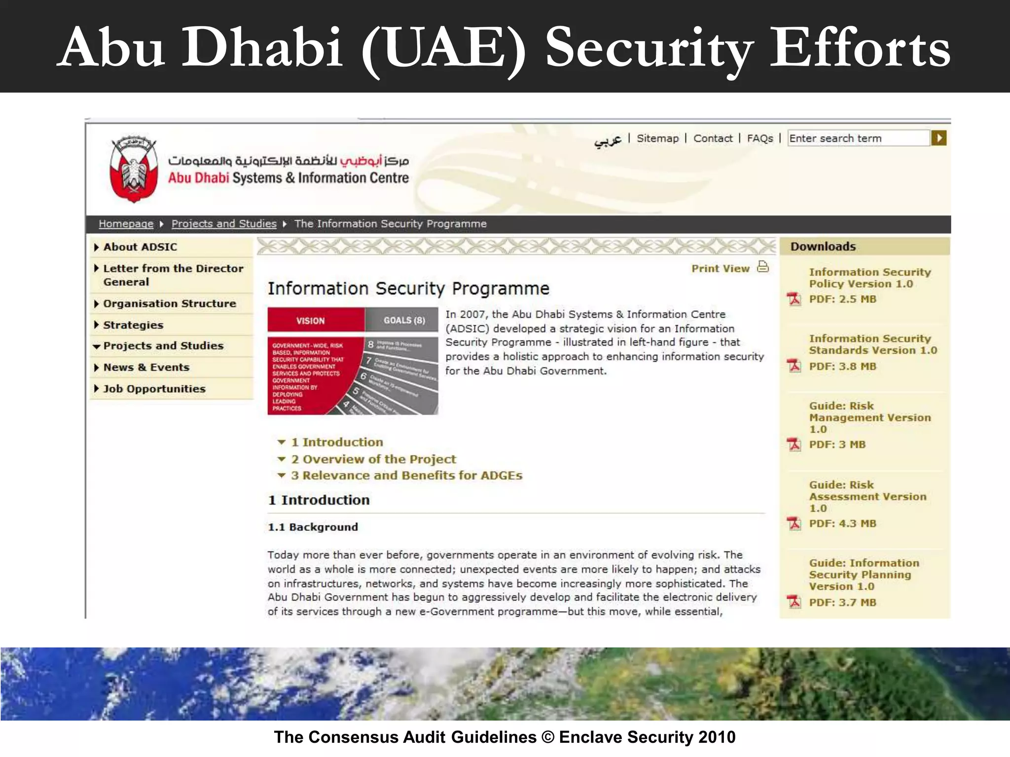 Abu Dhabi (UAE) Security Efforts




       The Consensus Audit Guidelines © Enclave Security 2010
 